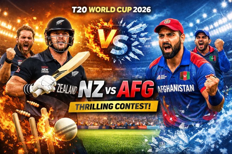 NZ vs AFG T20 World Cup 2026: अफगानिस्तान और न्यूजीलैंड की भिड़ंत, रोमांच से भरा मुकाबला