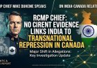 RCMP Chief: No Current Evidence Links India to Transnational Repression in Canada