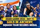 Asian Games 2026 Day 11:India Strikes Gold in Archery, Women’s Squash Team Assured of Medal