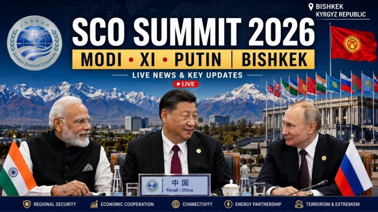 बिश्केक में SCO Summit 2026: पीएम मोदी, पुतिन और शी जिनपिंग की महा-बैठक; जानें 5 सबसे बड़े कूटनीतिक मुद्दे!