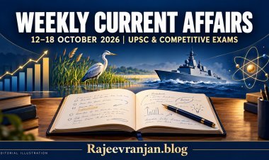 Weekly Current Affairs 12–18 October 2026 | UPSC & SSC