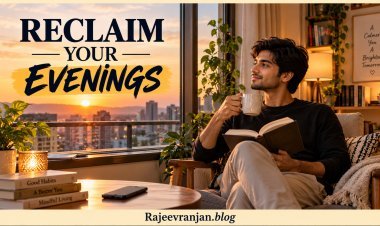 Why Your Evenings Disappear: How to Reclaim Your Time Without Following a Perfect Routine